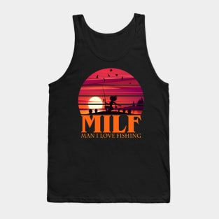 MILF Man I love Fishing Tank Top